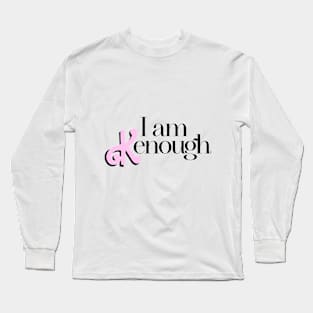 I am Kenough Long Sleeve T-Shirt